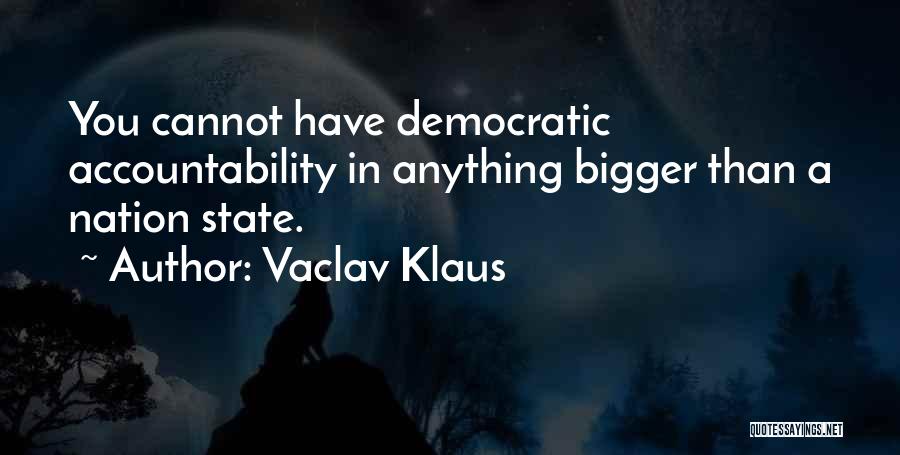 Vaclav Klaus Quotes 1323518