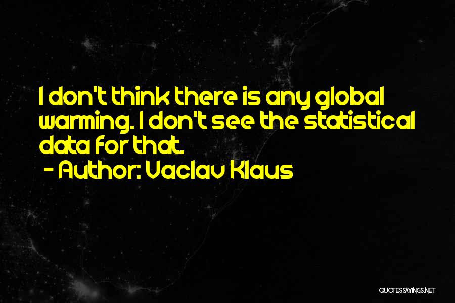 Vaclav Klaus Quotes 1721651