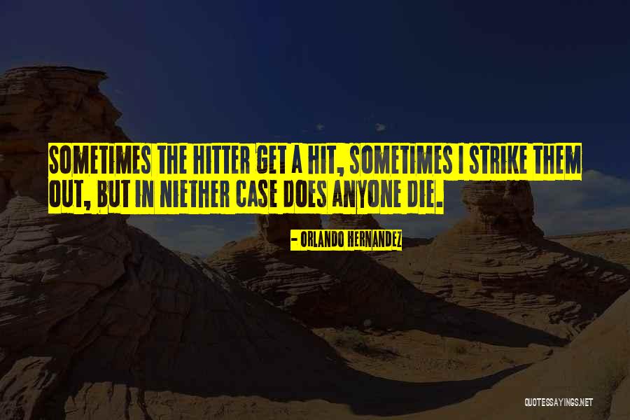 Vacqueyras Vieux Quotes By Orlando Hernandez Vacqueyras Vieux Quotes By Orlando Hernandez