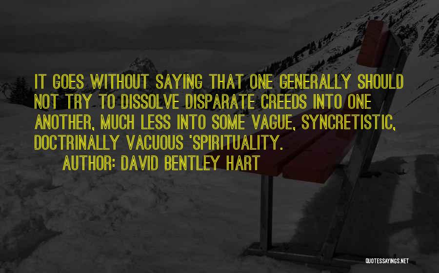 Vacuous Quotes By David Bentley Hart
