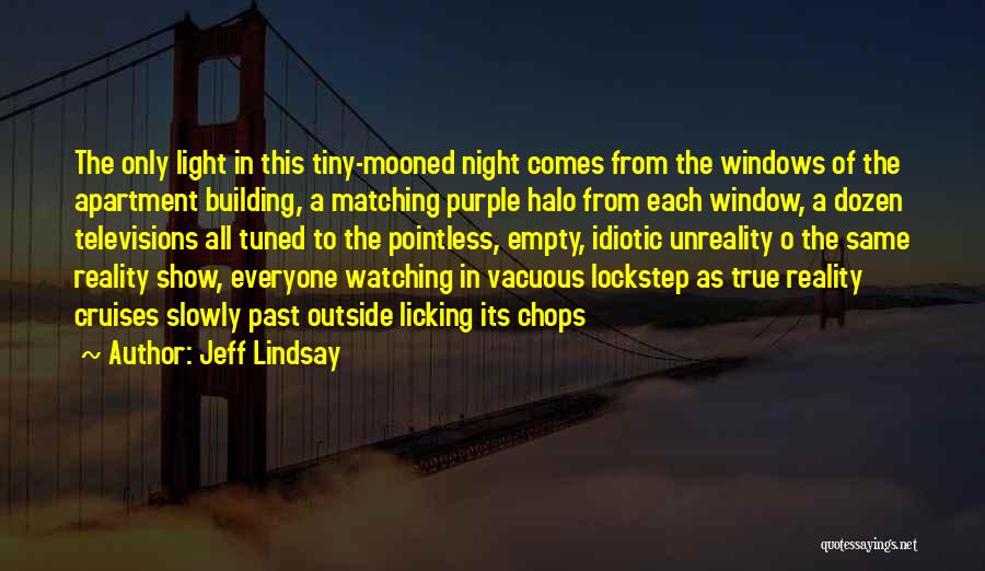 Vacuous Quotes By Jeff Lindsay