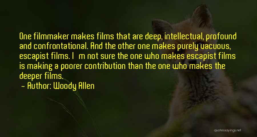 Vacuous Quotes By Woody Allen