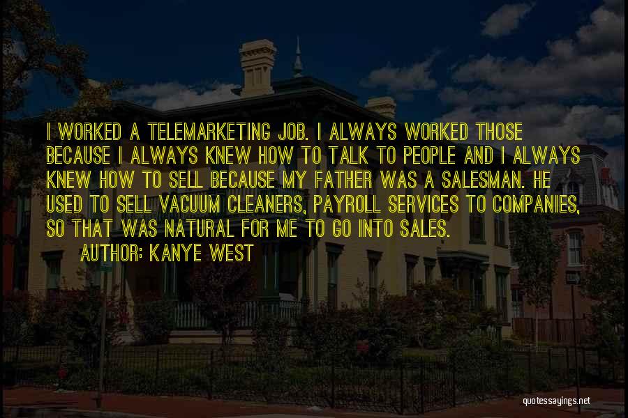 Vacuum Cleaners Quotes By Kanye West