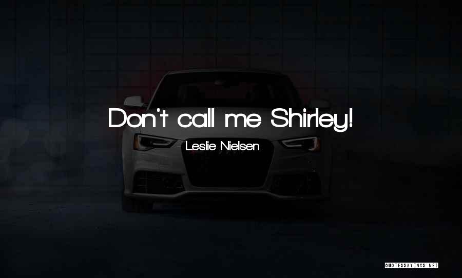 Vacuumed The Floor Quotes By Leslie Nielsen Vacuumed The Floor Quotes By Leslie Nielsen