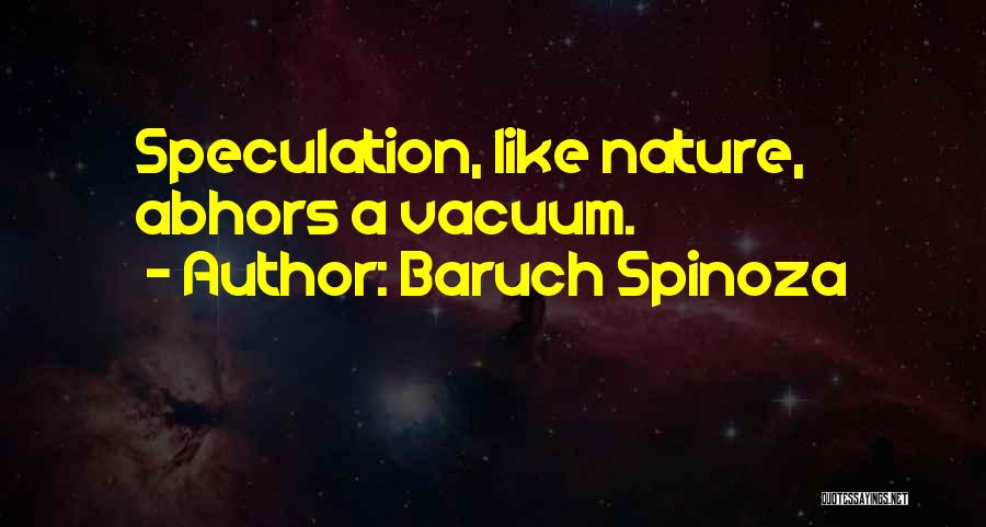 Vacuums Quotes By Baruch Spinoza