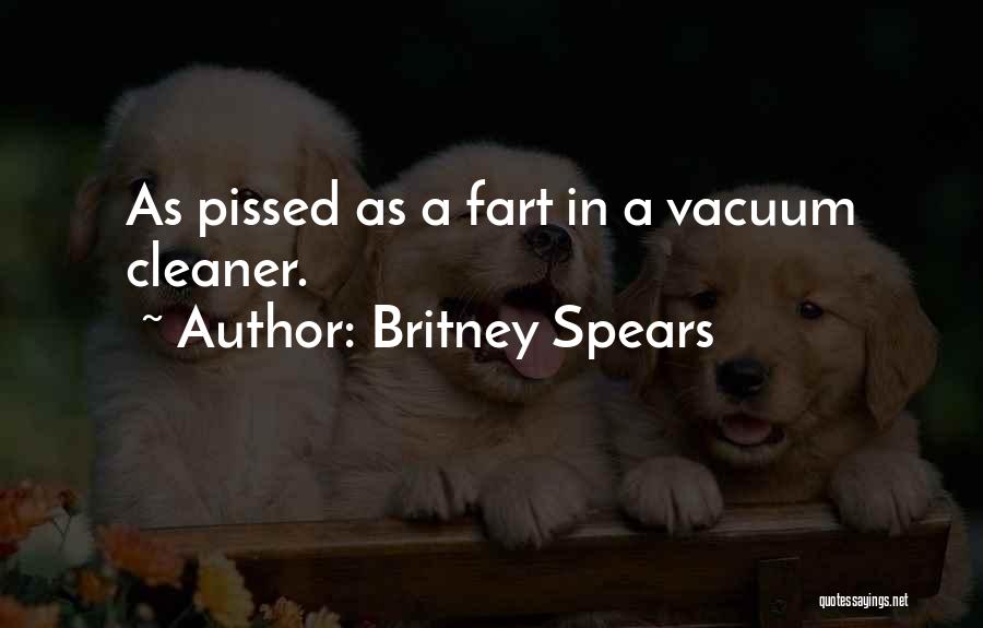 Vacuums Quotes By Britney Spears