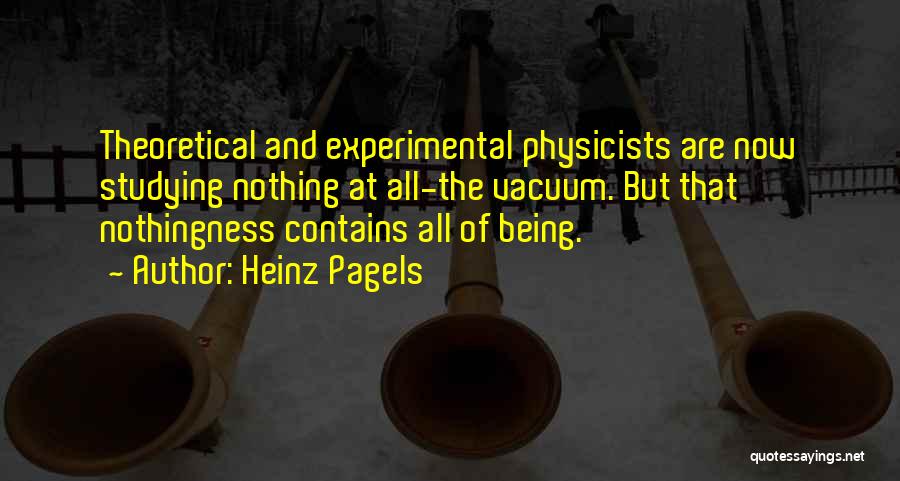 Vacuums Quotes By Heinz Pagels