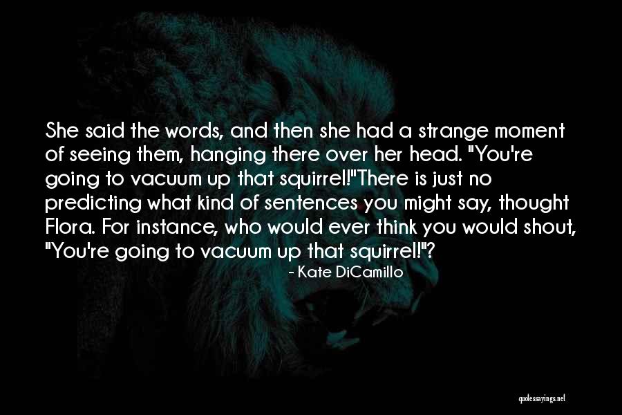 Top 100 Quotes & Sayings About Vacuums