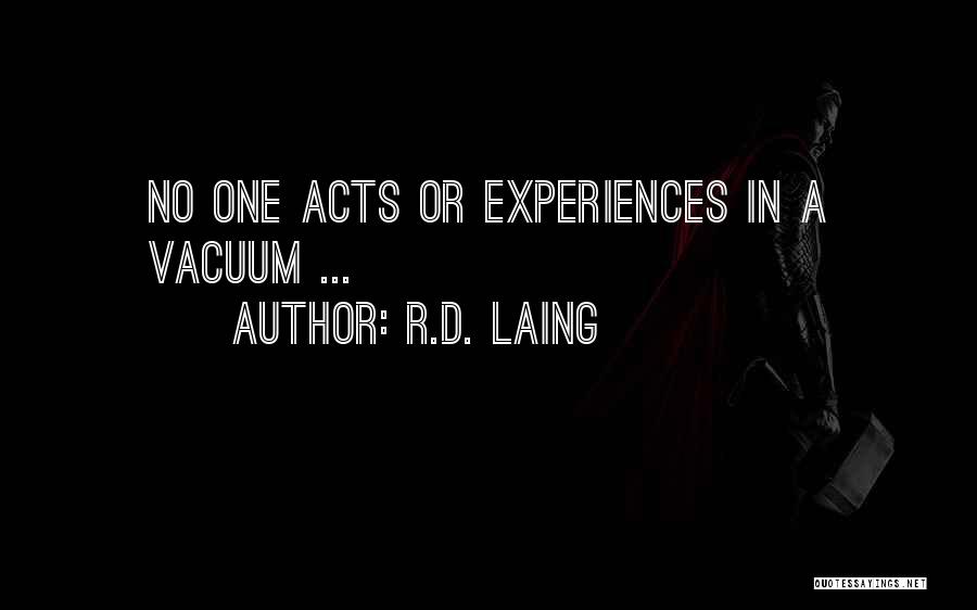 Vacuums Quotes By R.D. Laing