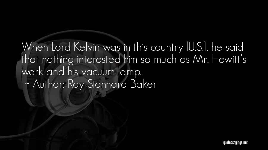 Vacuums Quotes By Ray Stannard Baker