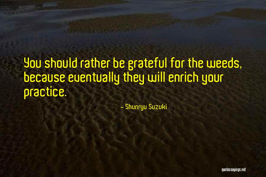 Vadaketh Family Quotes By Shunryu Suzuki Vadaketh Family Quotes By Shunryu Suzuki