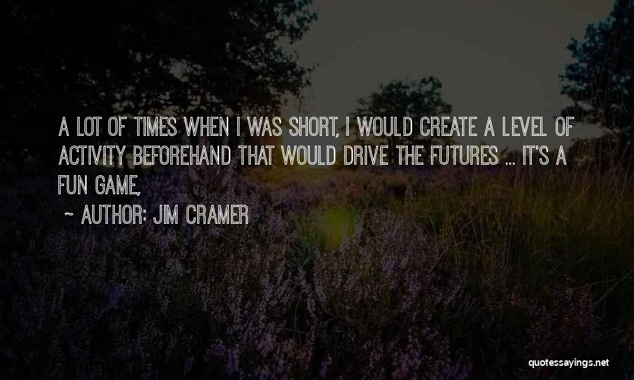 Vadam Vali Quotes By Jim Cramer