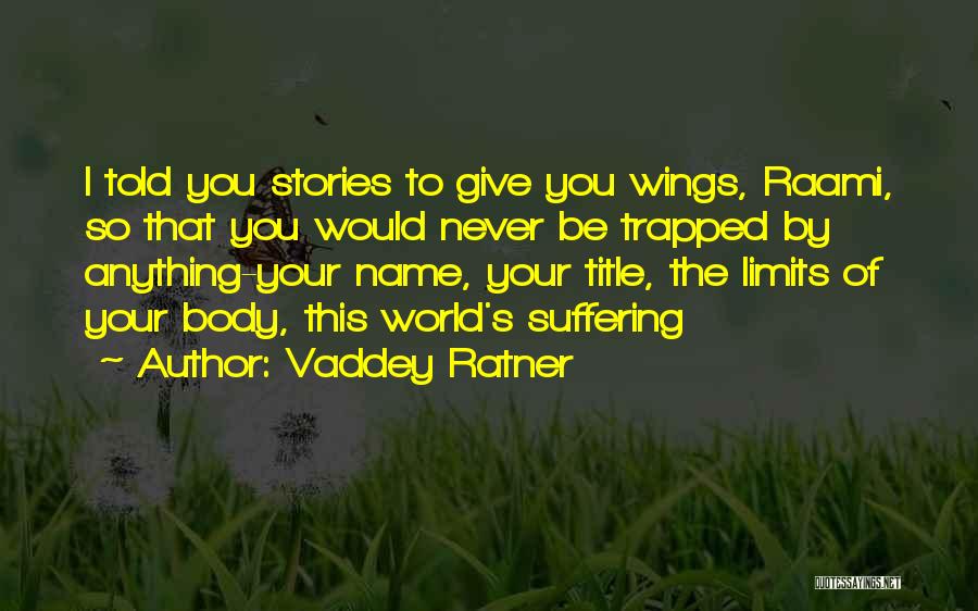 Vaddey Ratner Quotes 287515