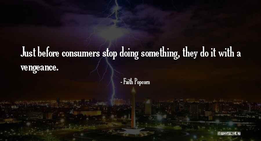 Vadeboncoeur Quotes By Faith Popcorn Vadeboncoeur Quotes By Faith Popcorn