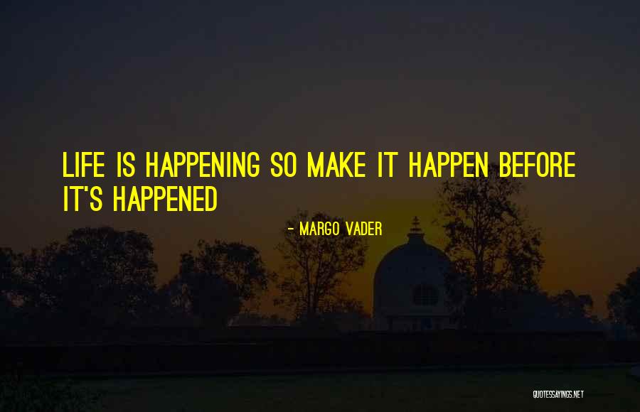 Vader Quotes By Margo Vader Vader Quotes By Margo Vader