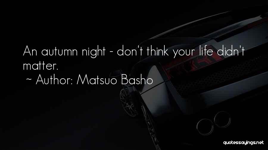 Vaders En Dochters Quotes By Matsuo Basho