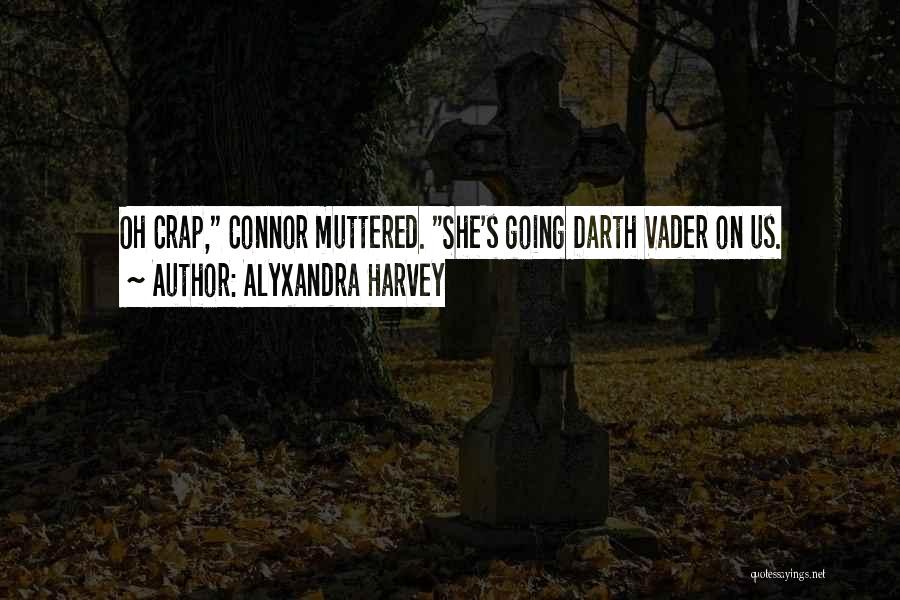 Vader's Quotes By Alyxandra Harvey