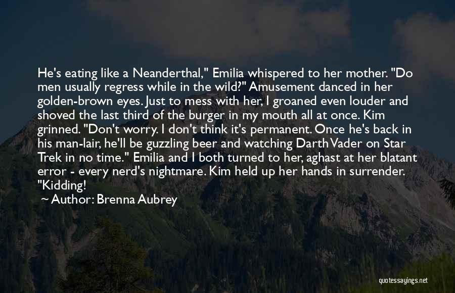 Vader's Quotes By Brenna Aubrey