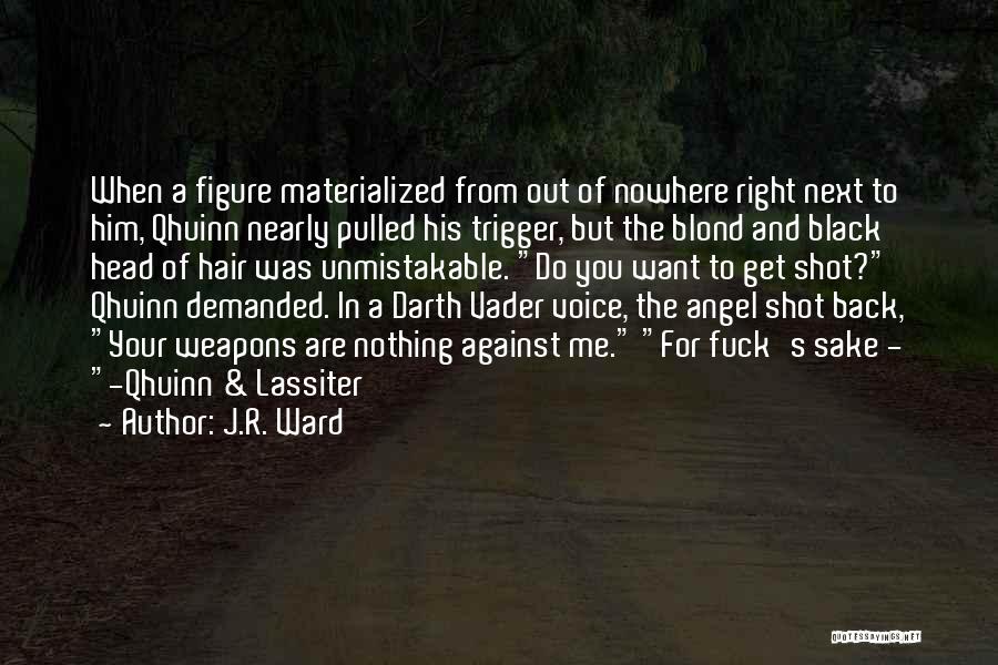 Vader's Quotes By J.R. Ward