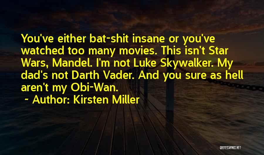 Vader's Quotes By Kirsten Miller