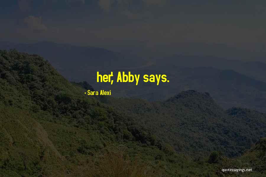 Vadeshwar Quotes By Sara Alexi