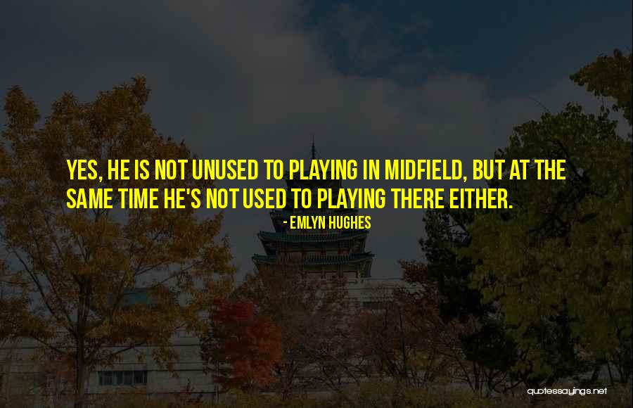 Vadideki Hayat Quotes By Emlyn Hughes Vadideki Hayat Quotes By Emlyn Hughes