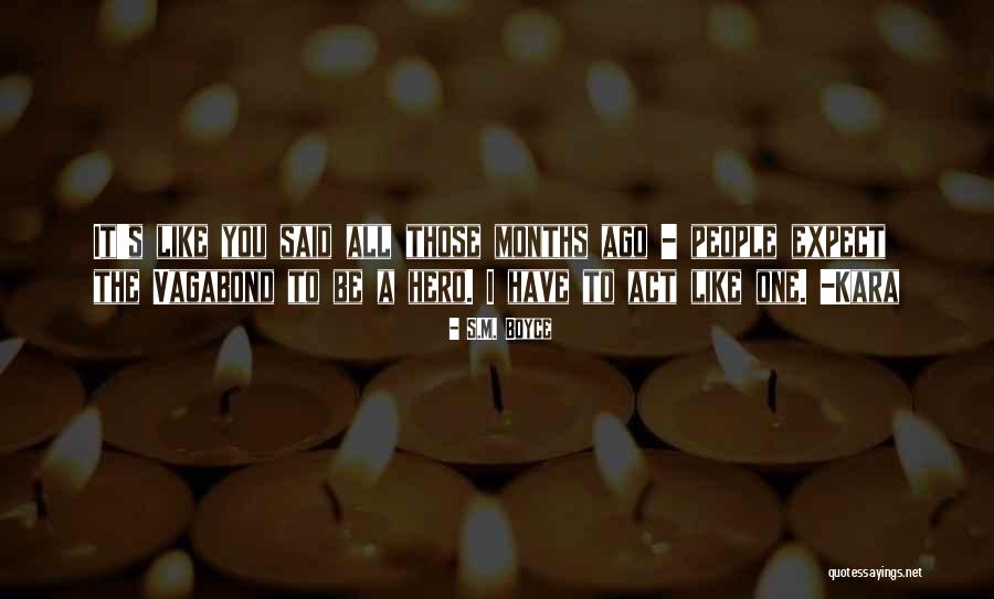 Vagabond Quotes By S.M. Boyce Vagabond Quotes By S.M. Boyce