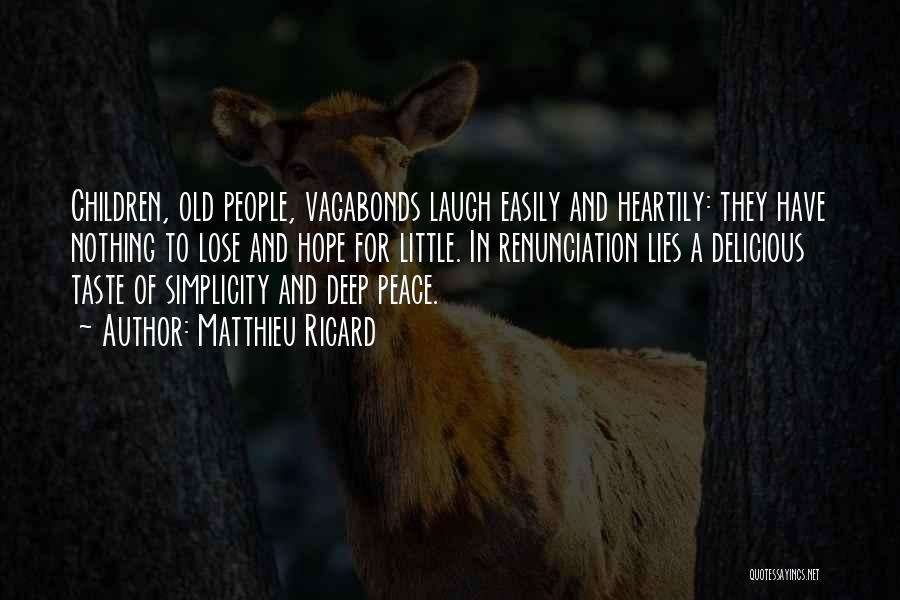 Vagabonds Quotes By Matthieu Ricard