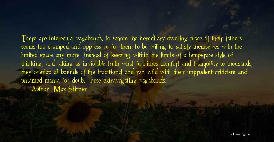 Vagabonds Quotes By Max Stirner