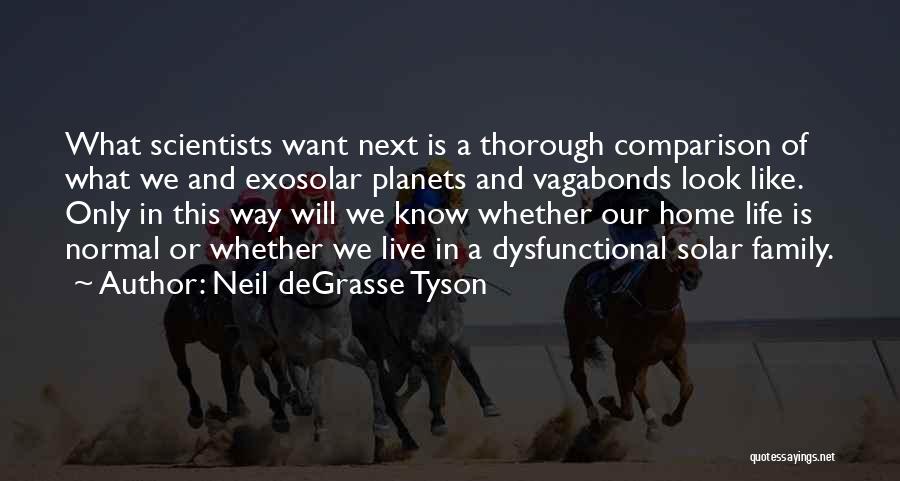 Vagabonds Quotes By Neil DeGrasse Tyson