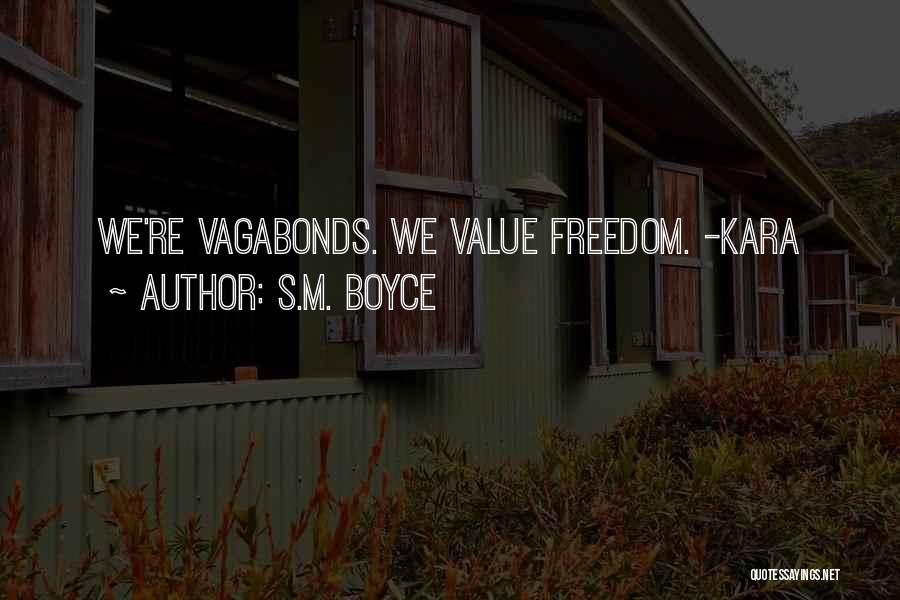Vagabonds Quotes By S.M. Boyce