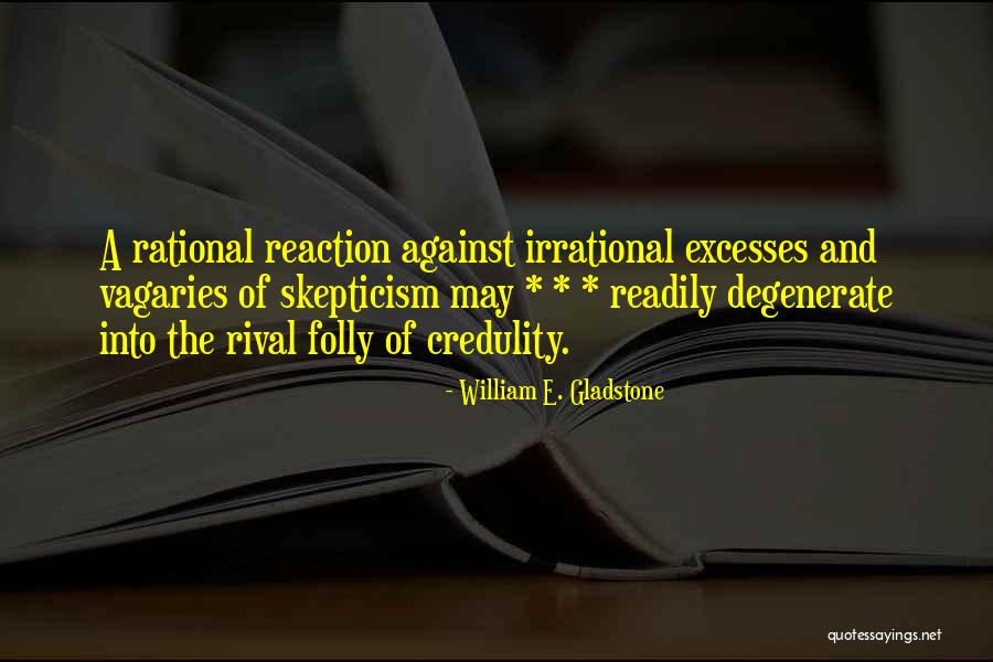Vagaries Quotes By William E. Gladstone Vagaries Quotes By William E. Gladstone