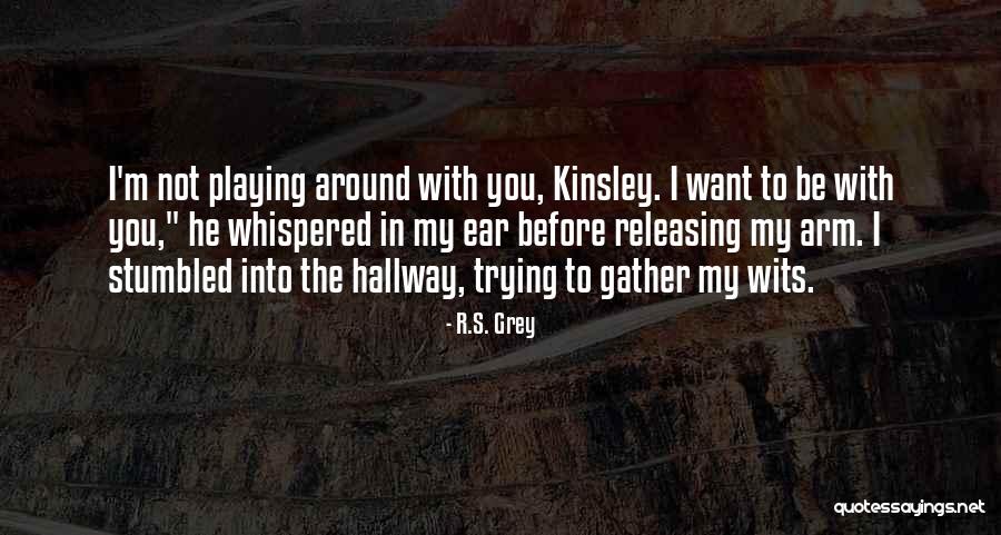 Vaghissima Quotes By R.S. Grey Vaghissima Quotes By R.S. Grey