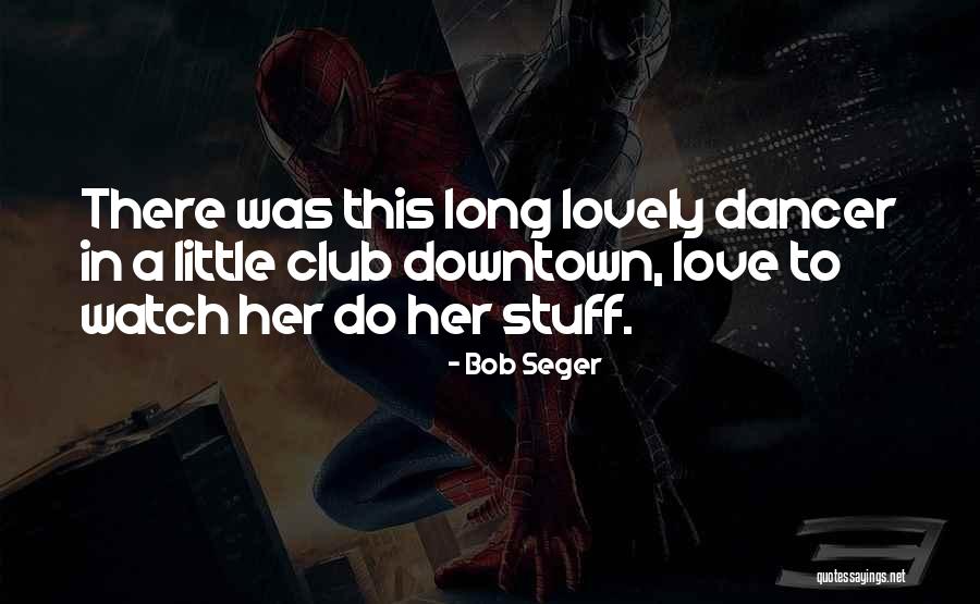 Vagliano Trophy Quotes By Bob Seger Vagliano Trophy Quotes By Bob Seger