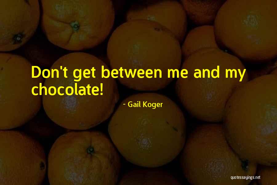 Vagones Quotes By Gail Koger Vagones Quotes By Gail Koger