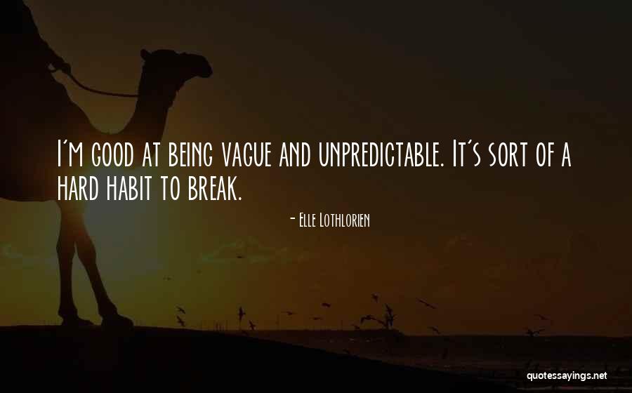 Vague Quotes By Elle Lothlorien Vague Quotes By Elle Lothlorien