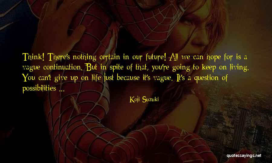 Vague Quotes By Koji Suzuki Vague Quotes By Koji Suzuki