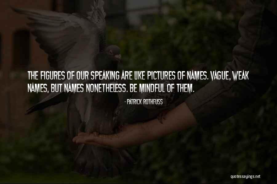 Vague Quotes By Patrick Rothfuss Vague Quotes By Patrick Rothfuss