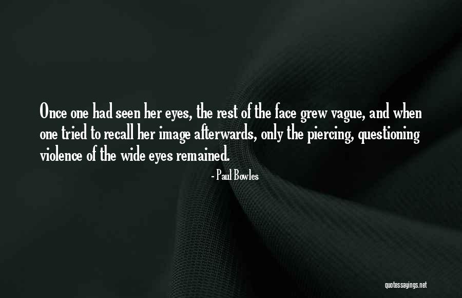 Vague Quotes By Paul Bowles Vague Quotes By Paul Bowles