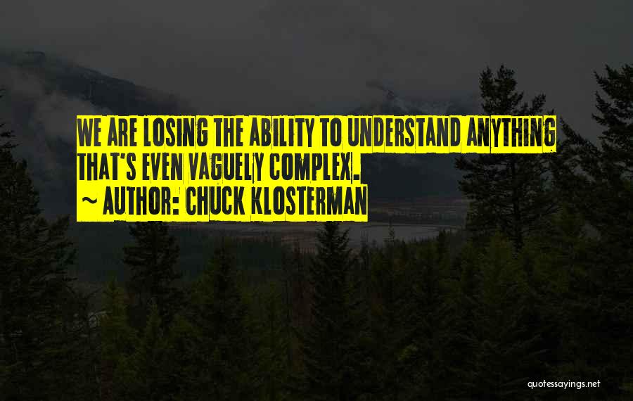 Vaguely Quotes By Chuck Klosterman