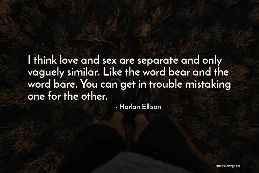 Vaguely Quotes By Harlan Ellison