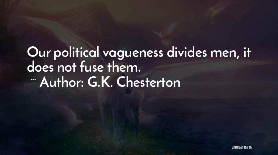 Vagueness Quotes By G.K. Chesterton