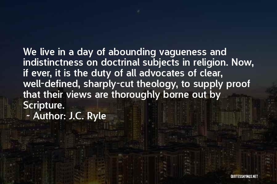 Vagueness Quotes By J.C. Ryle