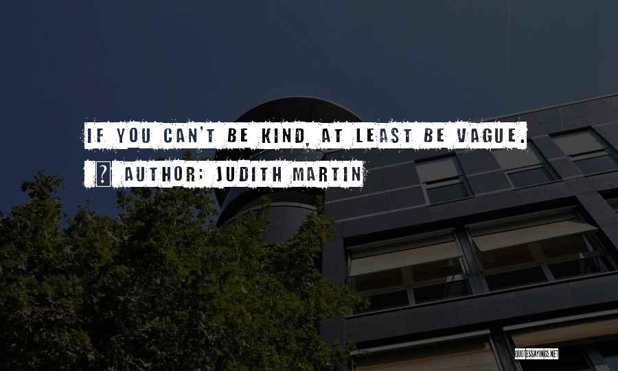 Vagueness Quotes By Judith Martin