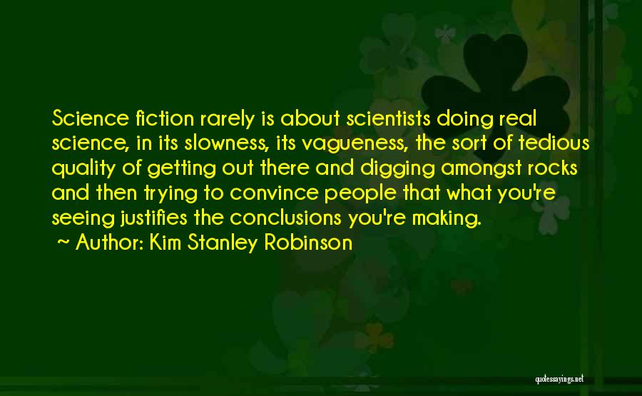 Vagueness Quotes By Kim Stanley Robinson