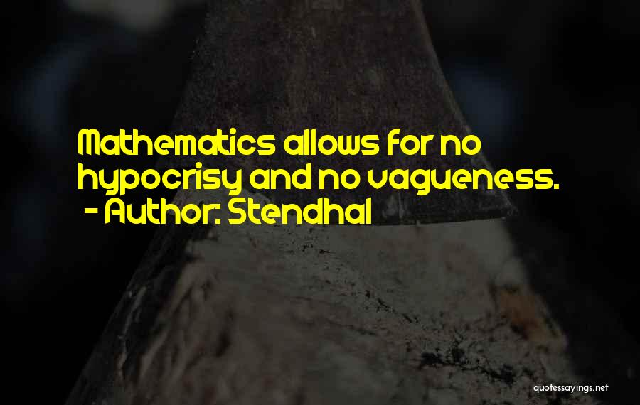 Vagueness Quotes By Stendhal