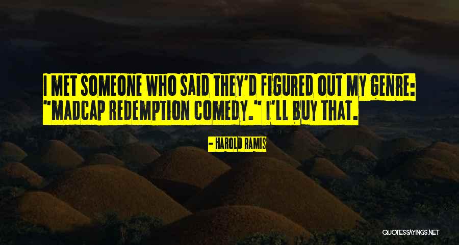 Vahagn Abgaryan Quotes By Harold Ramis Vahagn Abgaryan Quotes By Harold Ramis