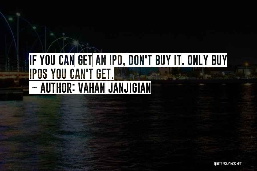 Vahan 4 Quotes By Vahan Janjigian