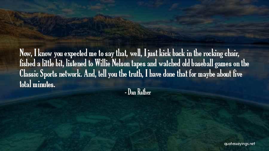 Vahanian Adam Quotes By Dan Rather Vahanian Adam Quotes By Dan Rather