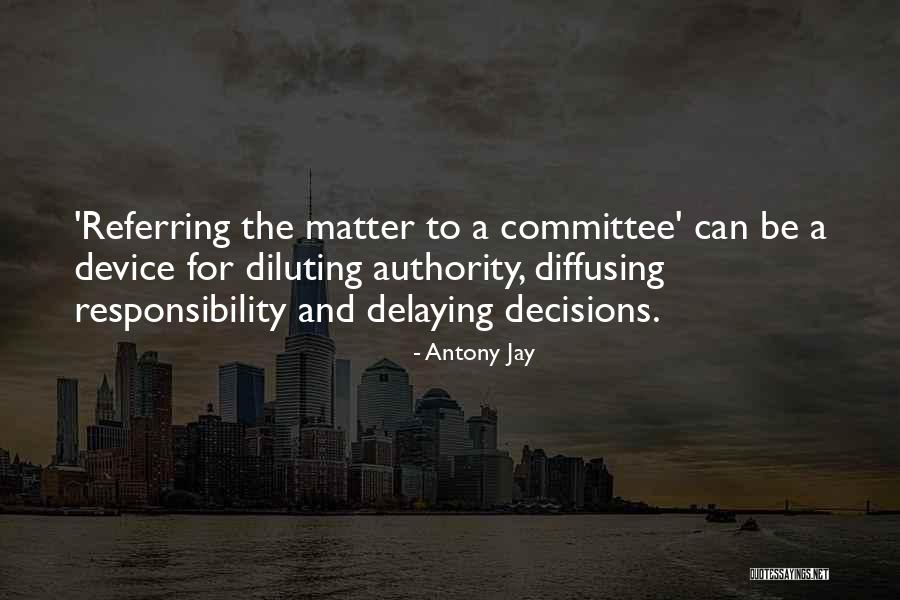 Vahik Arzoomanian Quotes By Antony Jay Vahik Arzoomanian Quotes By Antony Jay